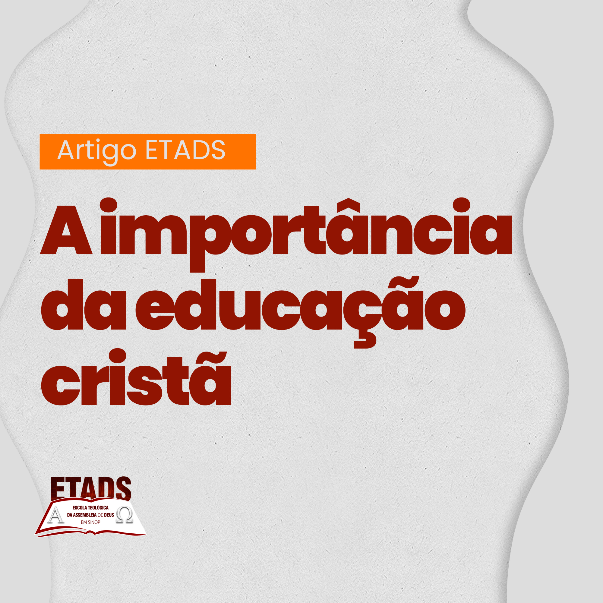 A IMPORTÂNCIA DA EDUCAÇÃO CRISTÃ